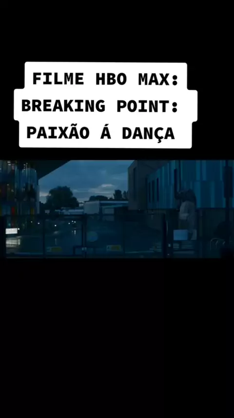 Breaking Point - Paixão à Dança, HBO MAX