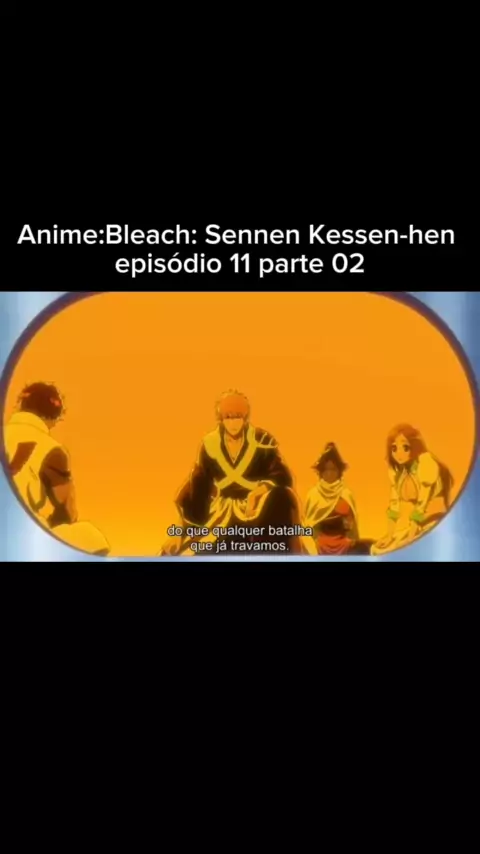 Bleach: Sennen Kessen-hen Episódio 22 Legendado