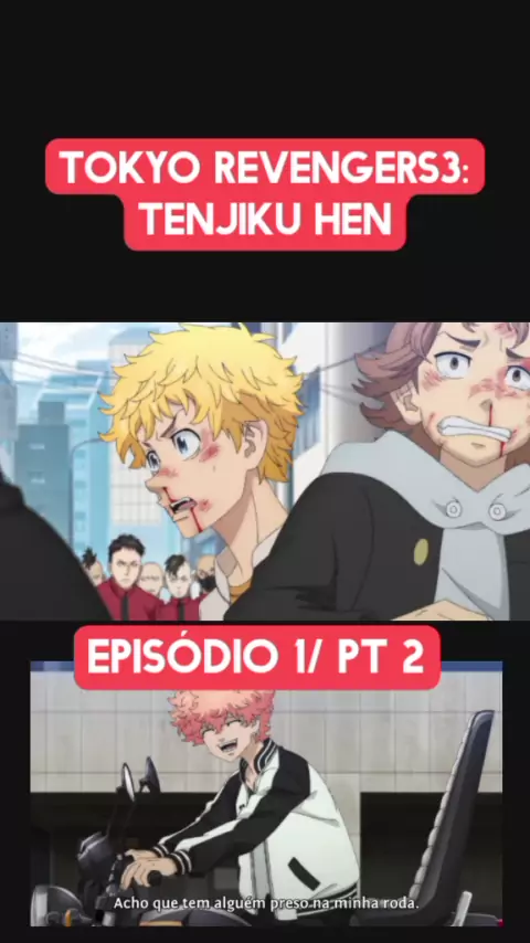 Assistir Tokyo Revengers: Tenjiku-hen 3° Temporada - Episódio 03