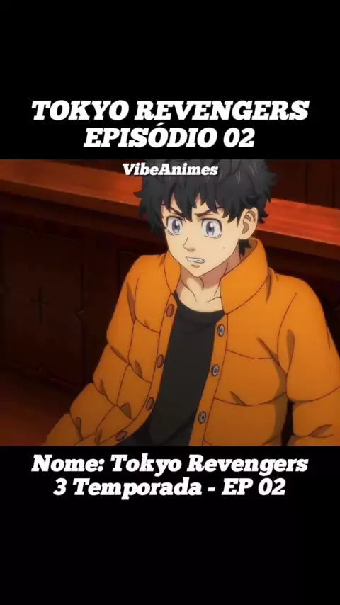 tokyo revengers 3 temporada episódio 2 dublado