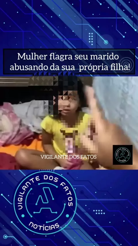 mulher flagra marido abusando da própria filha |  ...| Kwai